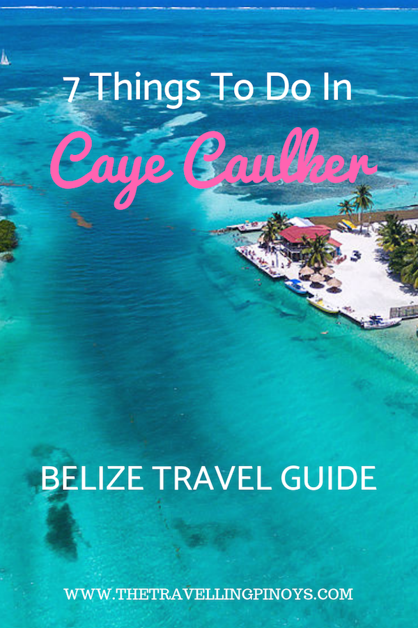 7 Things To Do In Caye Caulker Belize | Travel Belize | Things to do in Belize | Travel to Belize | What to do in Belize | Caye Caulker beach | Caye Caulker go slow | #cayecaulker #belize #travel #backpacking #caribbean