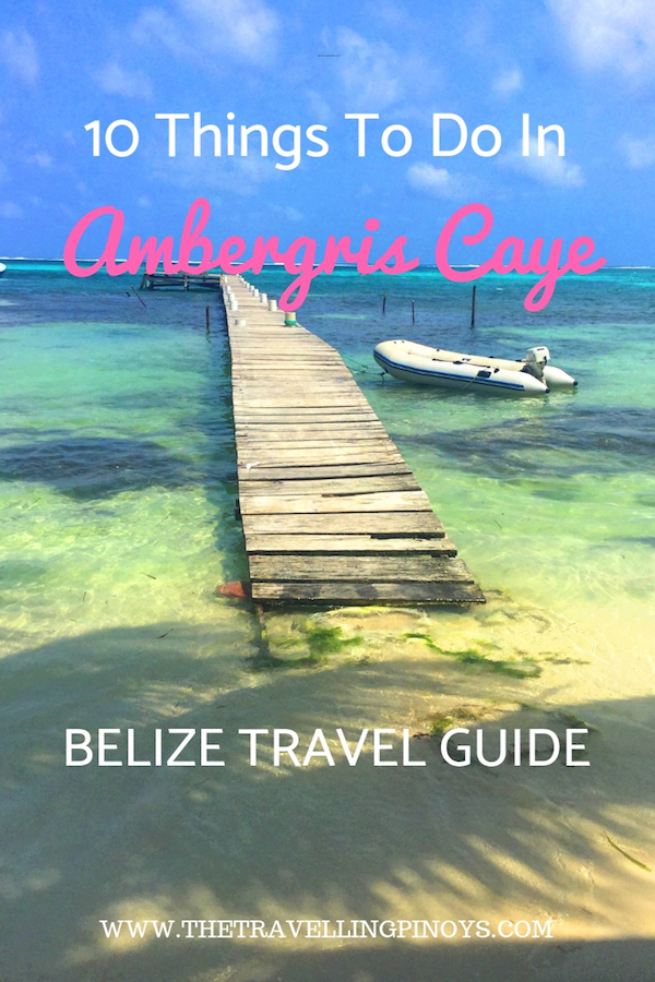 10 Things To Do In Ambergris Caye Belize | Things to do in San Pedro Belize | Belize resorts | travel Belize | Belize beach | things to do in Belize | travel to Belize | what to do in belize | Belize vacation beach