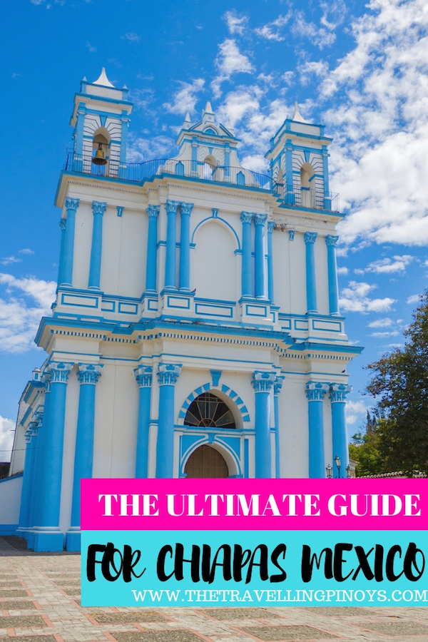 The Ultimate Chiapas Mexico Travel Guide - 13 Things To Do In Chiapas Mexico | Chiapas Tips | chiapas turismo | chiapas fotografia 