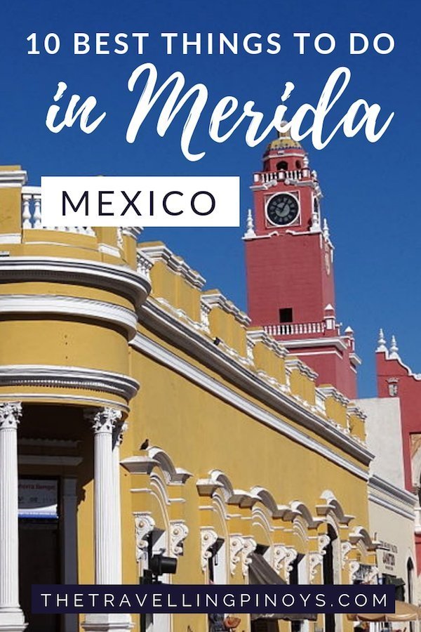 10 BEST THINGS TO DO IN MERIDA MEXICO