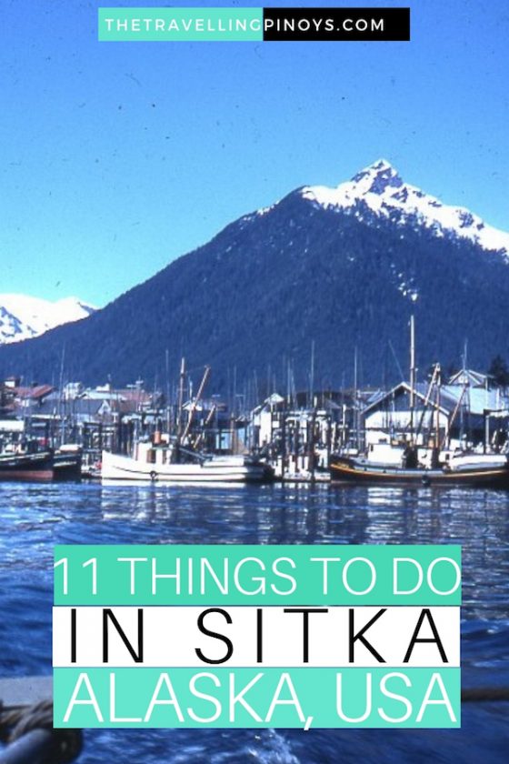 11 Best Things To Do in Sitka, Alaska The Travelling Pinoys